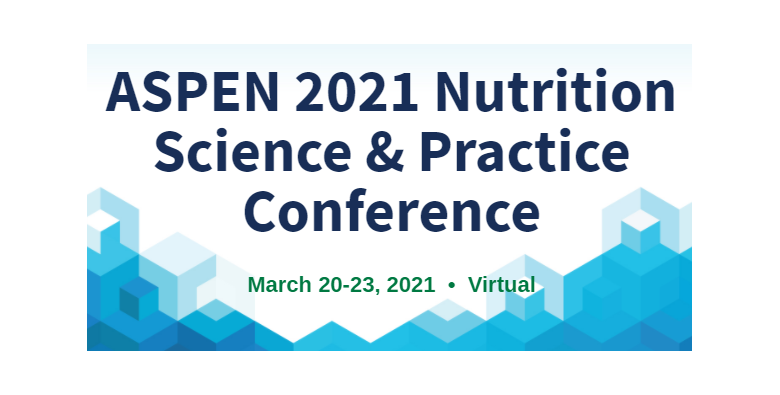 Aspen 2021 Nutrition Science & Practice Conference